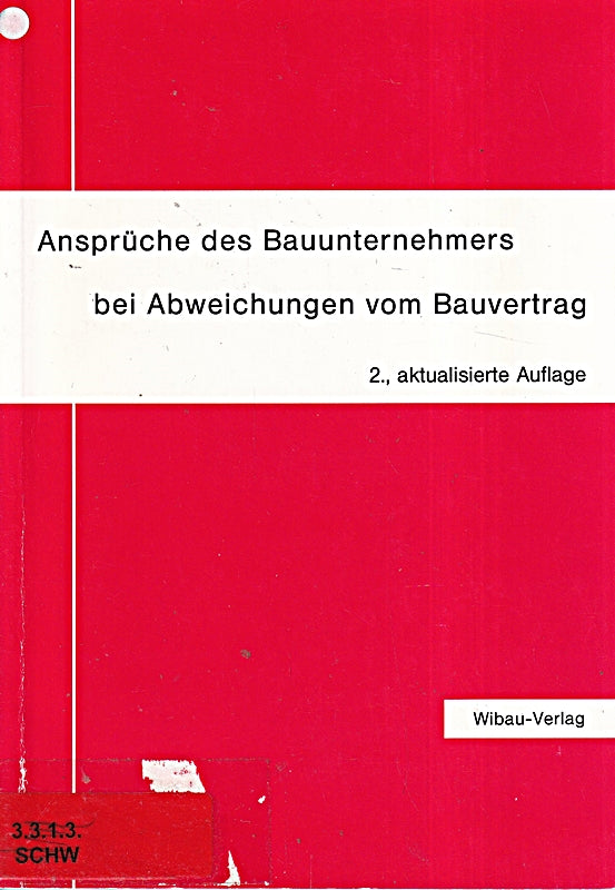 Ansprüche des Bauunternehmers bei Abweichungen vom Bauvertrag