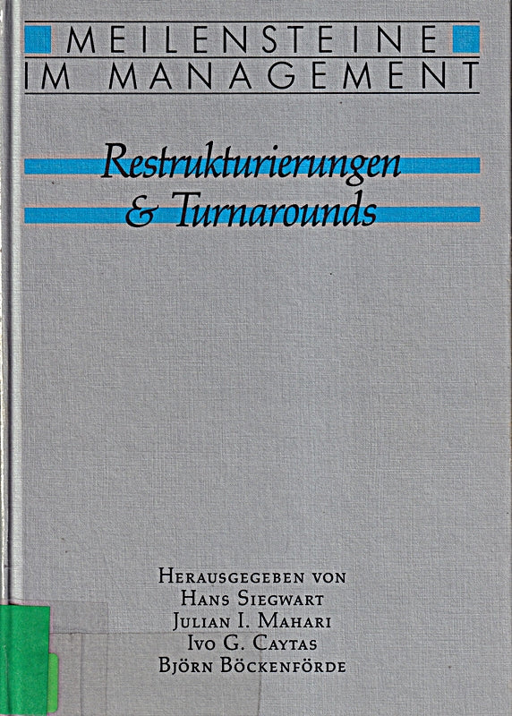 Restrukturierungen und Turnarounds (Meilensteine im Management)
