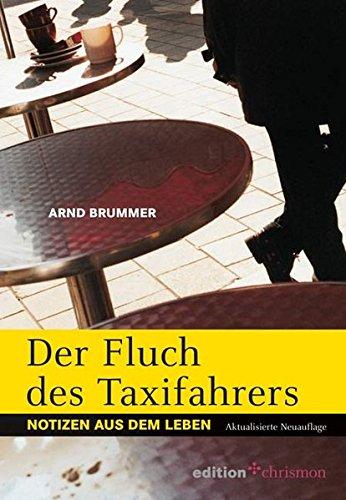 Der Fluch des Taxifahrers: Notizen aus dem Leben (edition chrismon)
