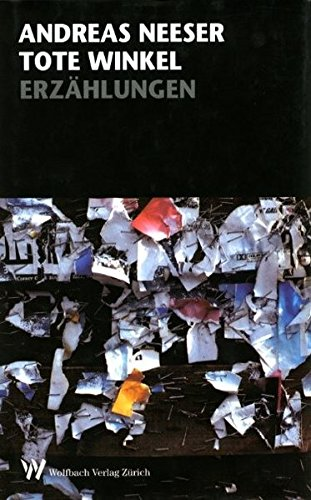 Tote Winkel: Erzählungen