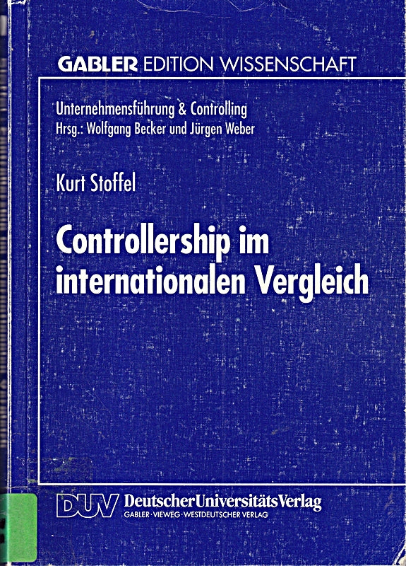 Controllership im internationalen Vergleich (Unternehmensführung & Controlling) (German Edition): Diss. (Unternehmensführung & Controlling)
