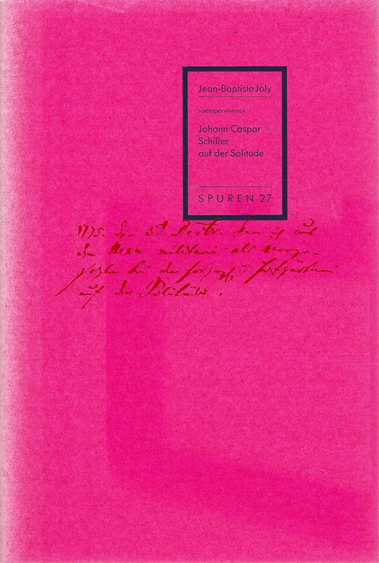 Johann Caspar Schiller auf der Solitude (Spuren: 1988 ff.)