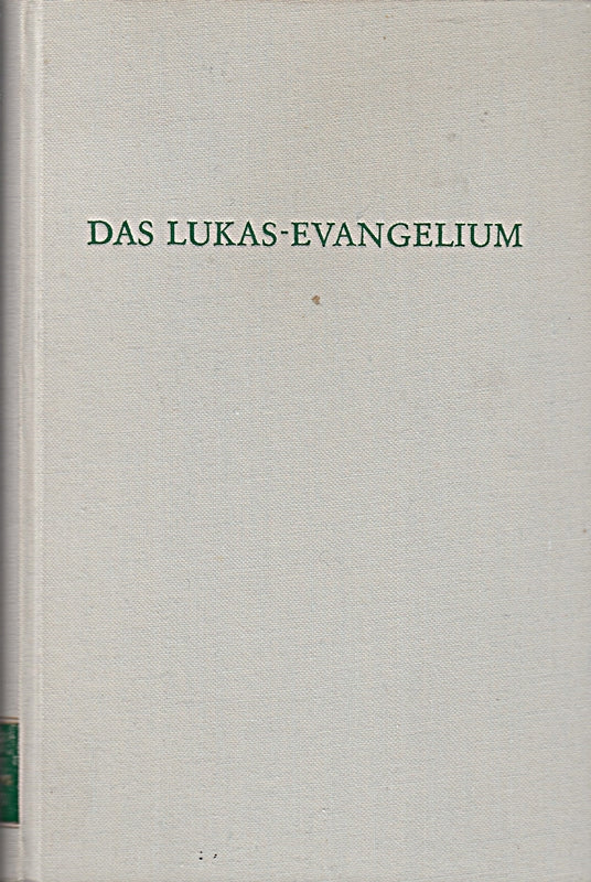 Das Lukas-Evangelium: Die redaktions- und kompositionsgeschichtliche Forschung (Wege der Forschung)