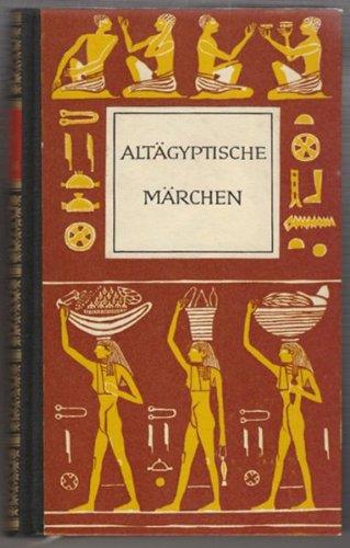 Altägyptische Märchen. Übertr. u. bearb. v. E. Brunner-Traut.
