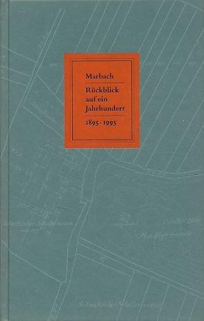 Marbach Rückblick auf ein Jahrhundert : 1895 - 1995