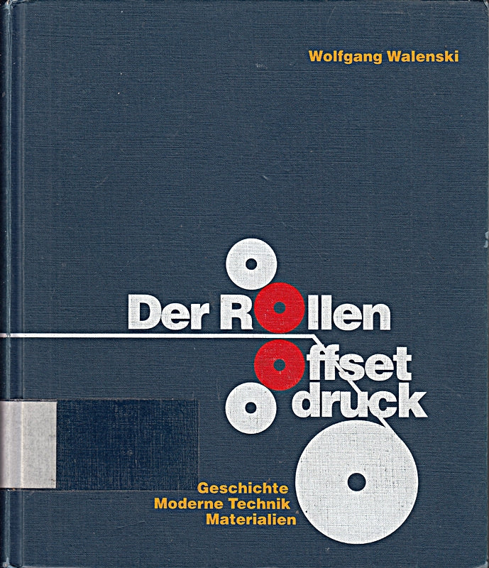 Der Rollenoffsetdruck: Geschichte. Moderne Technik. Materialien