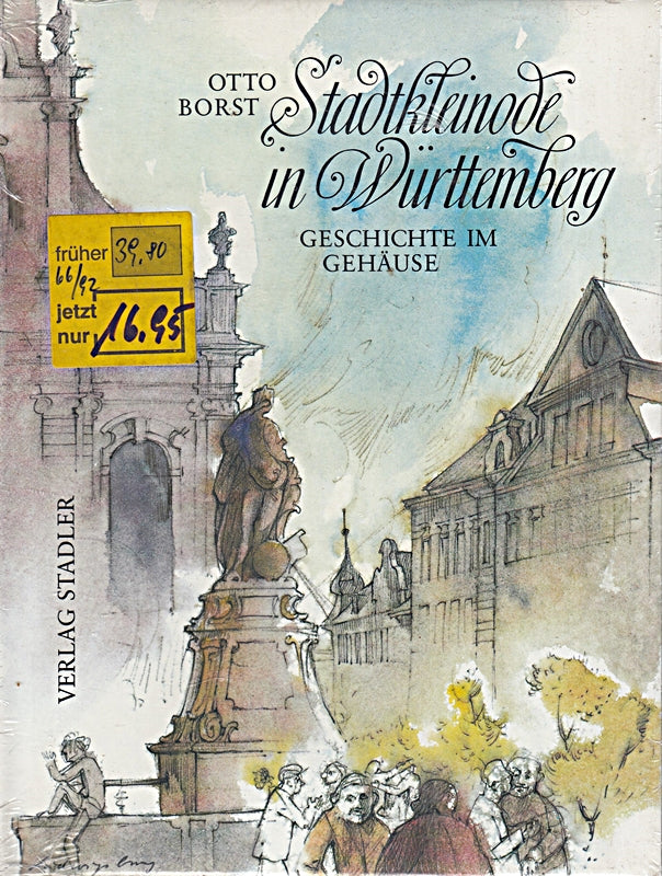 Stadtkleinode in Württemberg. Geschichte im Gehäuse