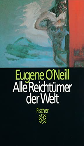 Alle Reichtümer der Welt: Stück in drei Akten (Theater / Regie im Theater)