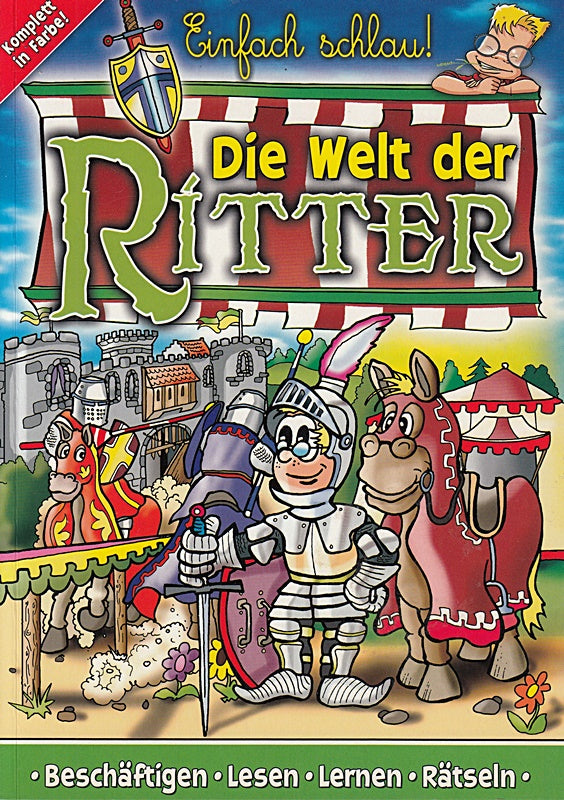 Einfach schlau ! Die Welt der Ritter