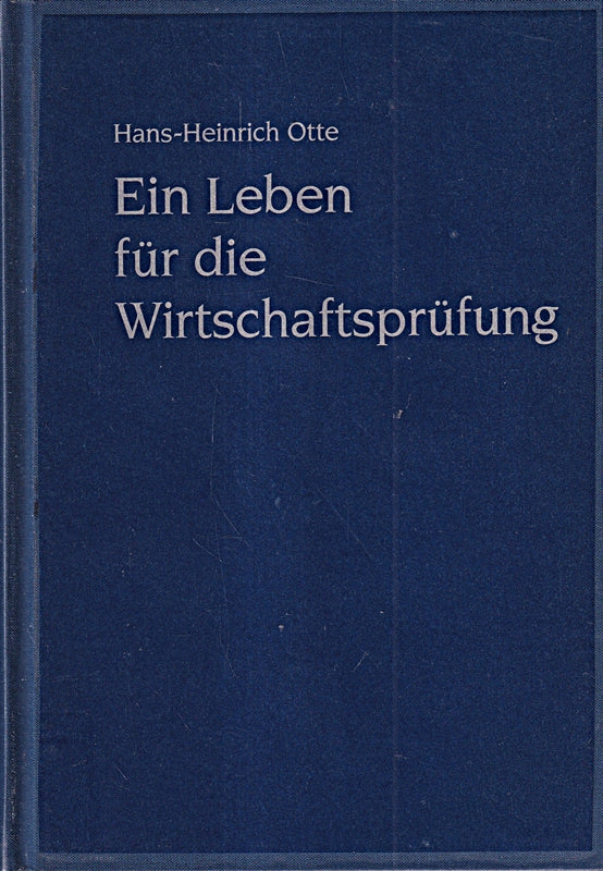 Ein Leben für die Wirtschaftsprüfung