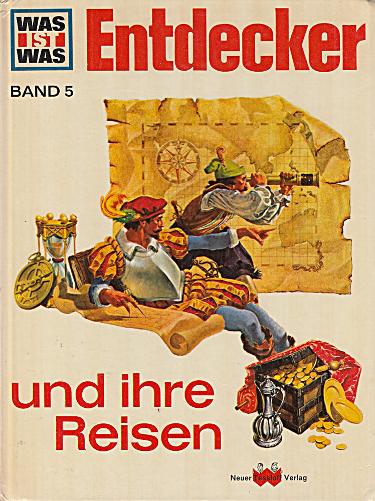 WAS IST WAS : Entdecker und ihre Reisen ; Bd. 5 ;