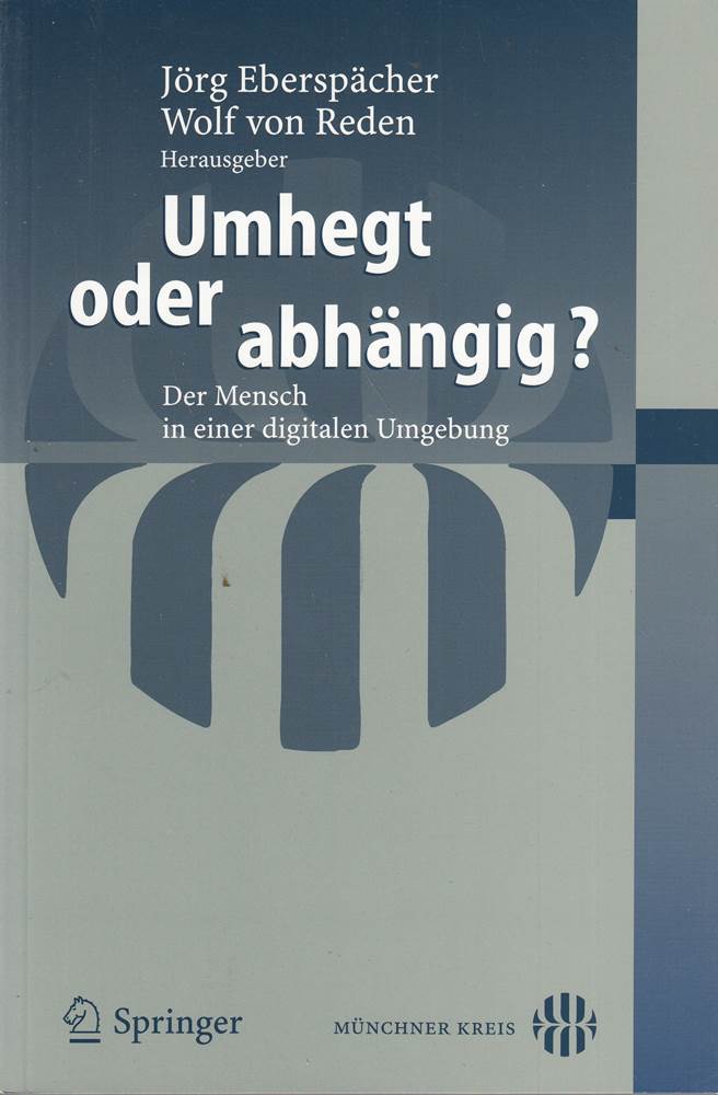 Umhegt oder abh??ngig?: Der Mensch in einer digitalen Umgebung