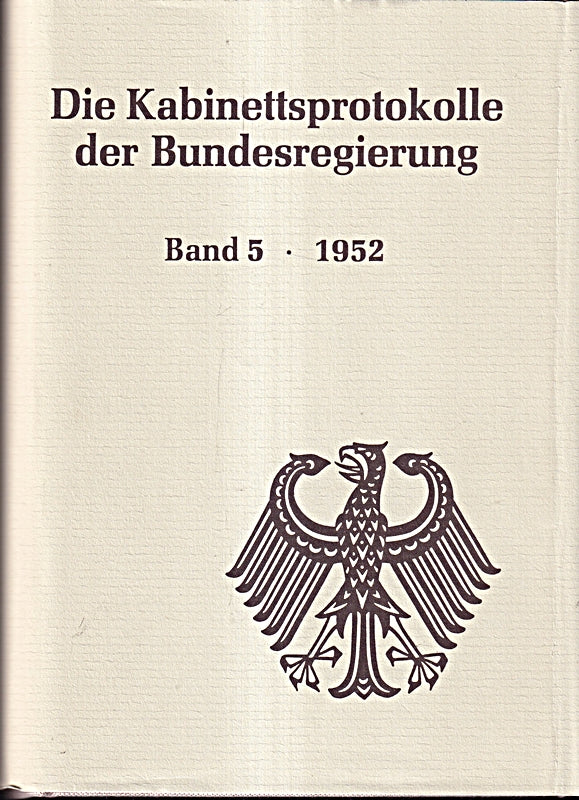 Die Kabinettsprotokolle der Bundesregierung. Band 5 - 1952.