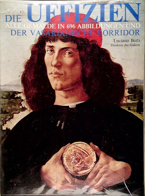 Die Uffizien. Alle ausgestellten Gemälde in 696 Abbildungen. Der Vasarianische Korridor.