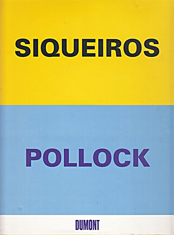 Siqueiros /Pollock - Pollock /Siqueiros