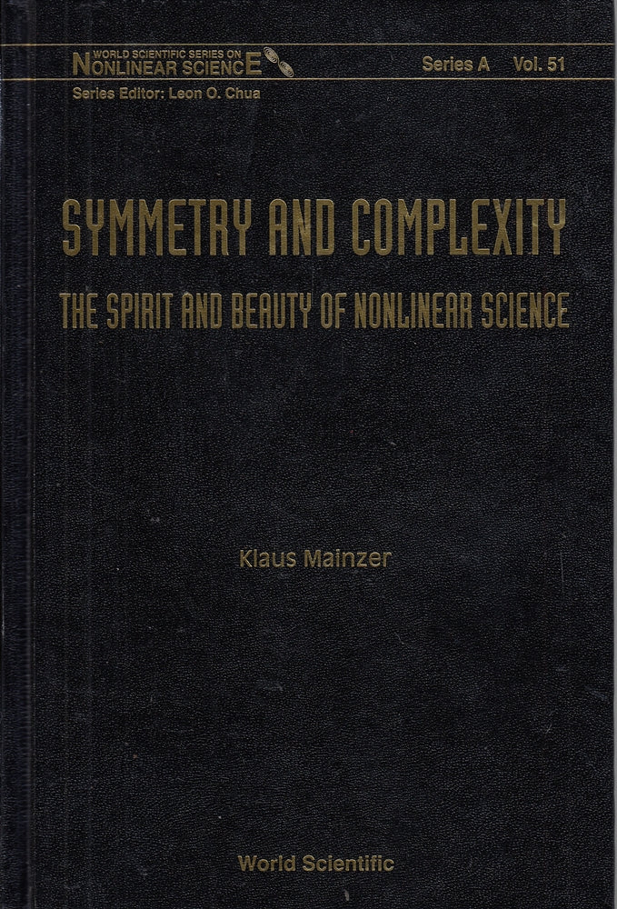 Symmetry And Complexity: The Spirit And Beauty Of Nonlinear Science (World Scientific Series on Nonlinear Science Series A Band 51)