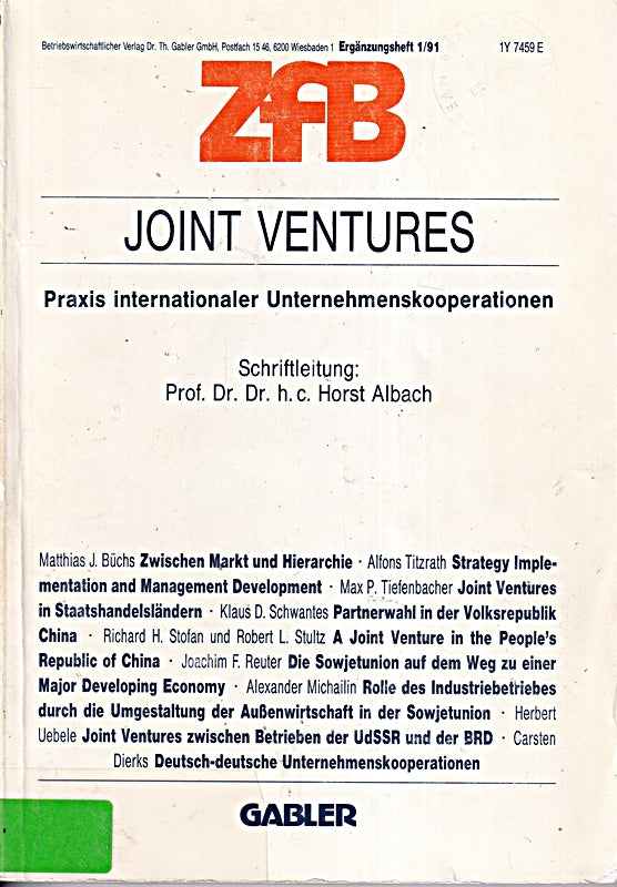 Joint Ventures - Praxis internationaler Unternehmenskooperationen - Zeitschrift für Betriebswirtschaft. Heft 1/91