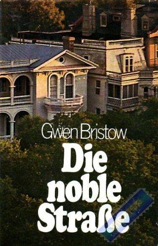 Die noble Strasse - Roman aus den Südstaaten