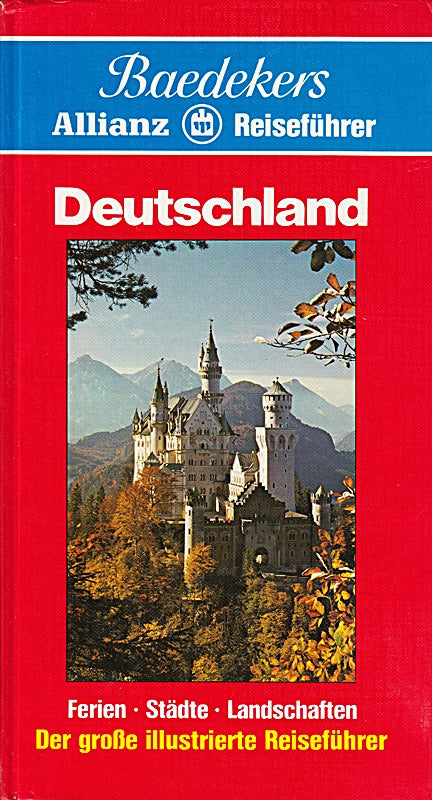 Deutschland die Bundesrepublik: Ferien Stadte Landschaften. Der grosse ill. Reisefuhrer