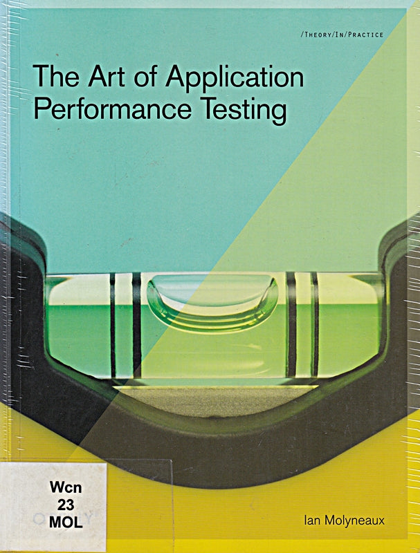The Art of Application Performance Testing: Help for Programmers and Quality Assurance