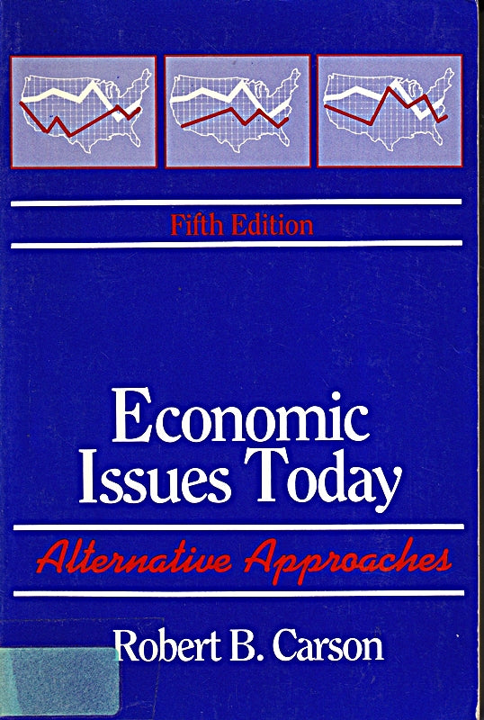 Economic Issues Today: Alternative Approaches