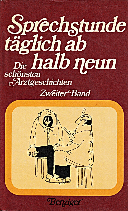 Sprechstunde täglich ab halb neuen. Die schönsten Arztgeschichten II.