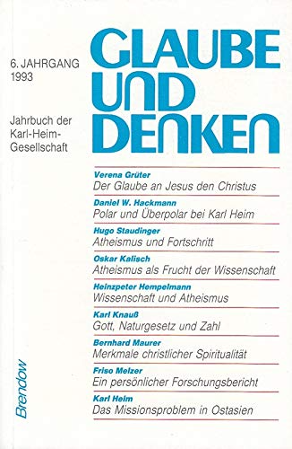 Glaube und Denken. Jahrbuch der Karl-Heim-Gesellschaft. 6. Jahrgang 1993