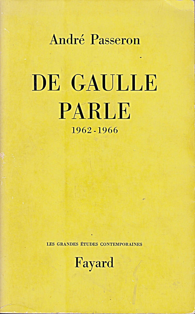 De Gaulle Parle 1962-1966