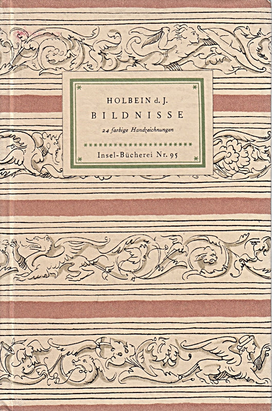 Holbein d. J. ; Bildnisse ; 24 farbige Handzeichnungen ; Insel-bücherei Nr. 95 ;