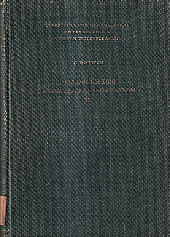 Handbuch der Laplace-Transformation. Bd. II 1. Abteilung: Anwendungen der Laplace-Transformation. (=Lehrbücher und Monograhien aus dem Gebiete der exakten Wissenschaften. Mathematische Reihe 15).