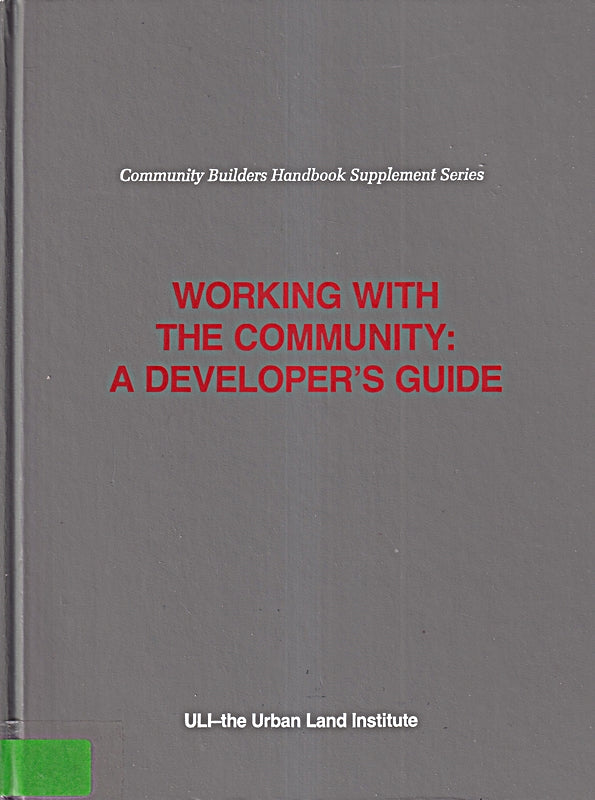 Working With the Community: A Developer's Guide (Community Builders Handbook Supplement Series)