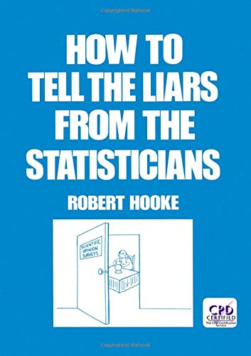 How to Tell the Liars from the Statisticians (Popular Statistics Band 1)