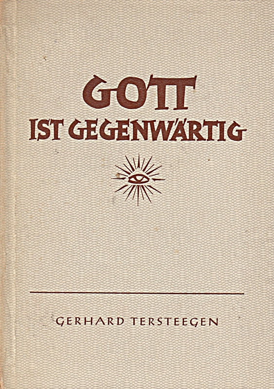 Gott ist gegenwärtig.