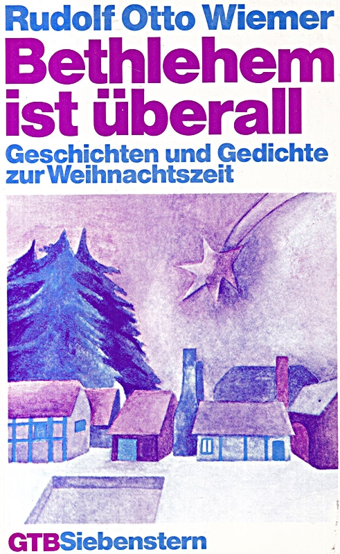 Bethlehem ist überall. (7119 143). Geschichten und Gedichte zur Weihnachtszeit