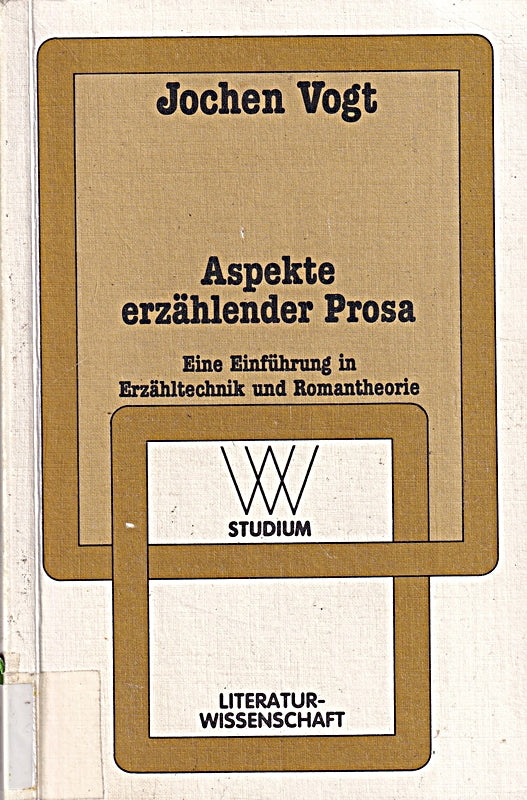 Aspekte erzählender Prosa. Eine Einführung in Erzähltechnik und Romantheorie (wv studium)