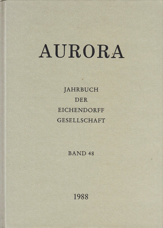 Aurora. Jahrbuch der Eichendorff-Gesellschaft. Band 48. Hrsg. von Wolfgang Frühwald Franz Heiduk Helmut Koopmann und Peter Horst Neumann. Mit Tafeln und Karte.