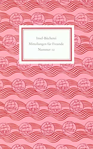 Insel-Bücherei. Mitteilungen für Freunde: Nummer 12