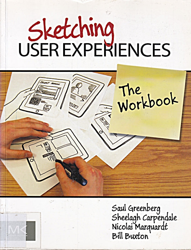 Sketching User Experiences: The Workbook