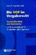 Die VOF im Vergaberecht: Gesamtüberblick und Kommentar für Architekten und Ingenieure