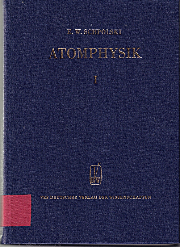 Atomphysik I. Einführung in die Atomphysik