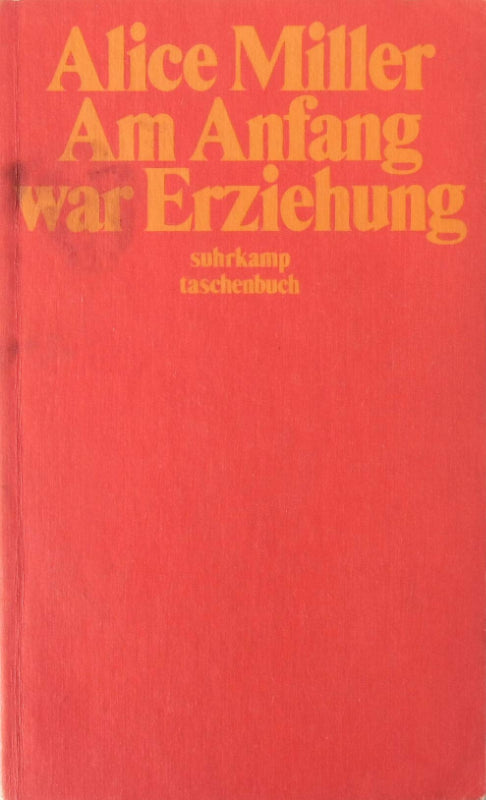 Am Anfang war Erziehung. Suhrkamp st 951 3518374516