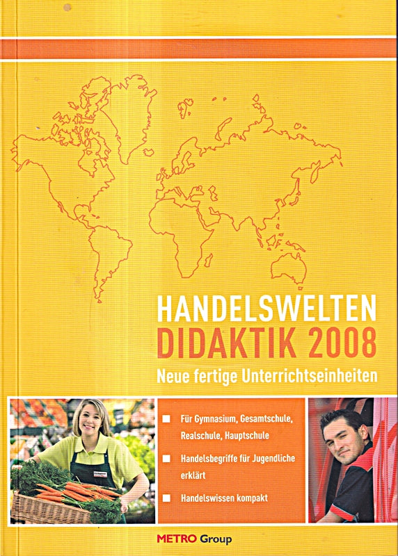 Handelswelten Didaktik 2008 - Neue fertige Unterrichtseinheiten
