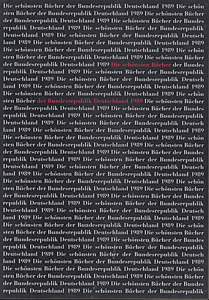 Die schönsten deutschen Bücher. Vorbildlich gestaltet in Satz Druck Bild Einband. Prämiert von einer unabhängigen Jury: Die schönsten deutschen ... gestaltet in Satz Druck ...: 1989