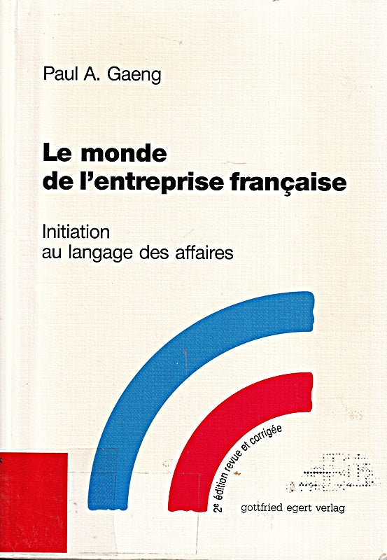 Le monde de l'entreprise française. Initiation au langage des affaires