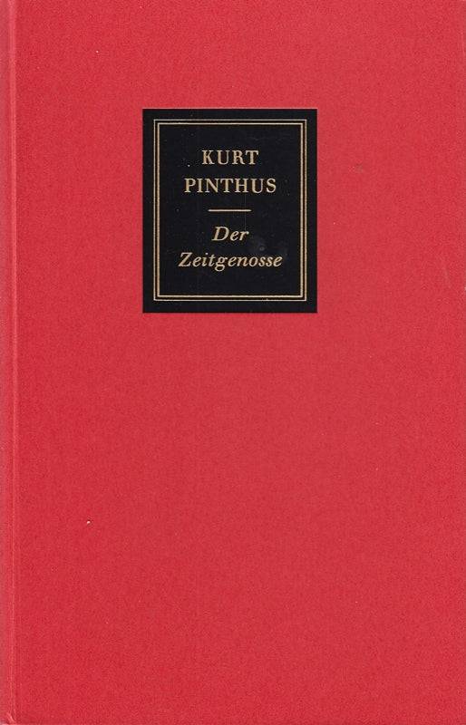 Der Zeitgenosse : Literarische Portraits u. Kritiken. Ausgew. zu seinem 85. Geburtstag am 29. April 1971 von Tgahrt