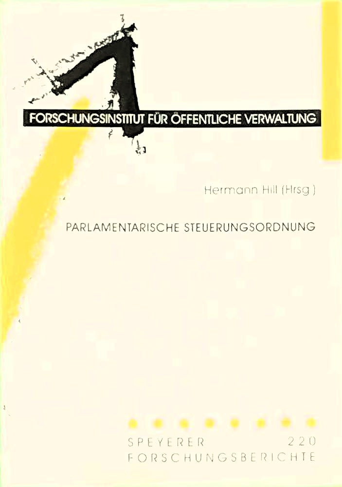 Parlamentarische Steuerungsordnung: Tagung vom 12. und 13. Oktober 2000 (Speyerer Forschungsberichte)
