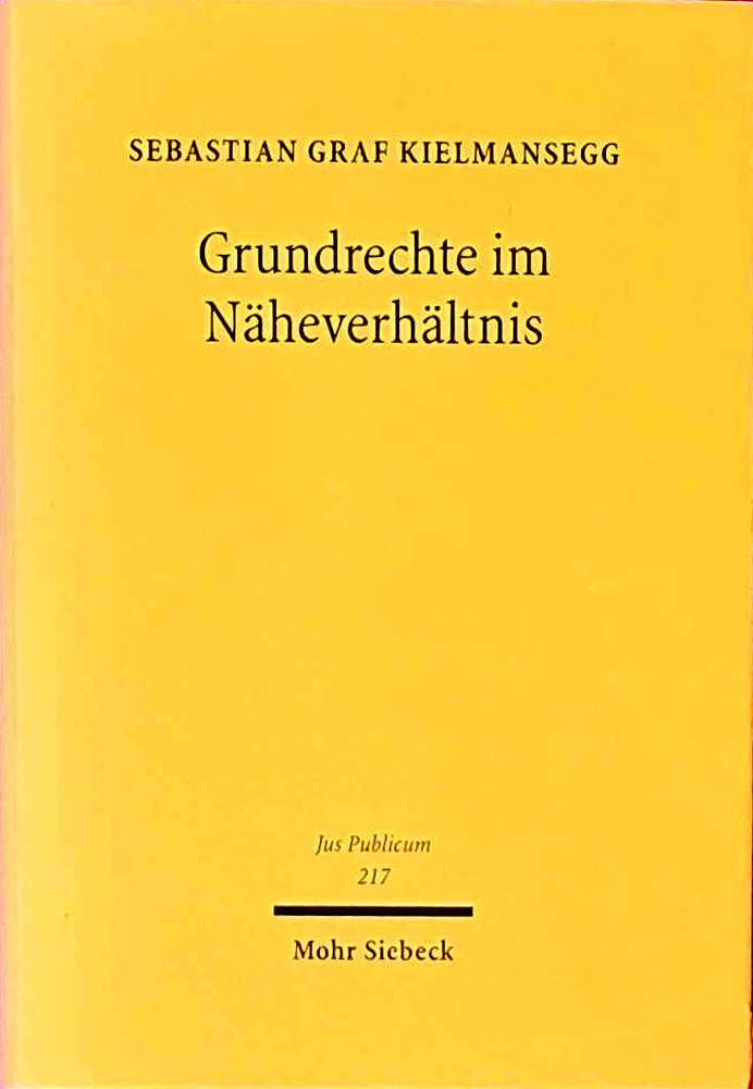 Grundrechte im Näheverhältnis: Eine Untersuchung zur Dogmatik des Sonderstatusverhältnisses (Jus Publicum 217)