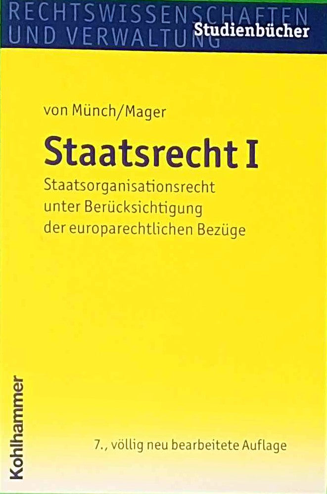 Staatsrecht I: Staatsorganisationsrecht unter Berücksichtigung der europarechtlichen Bezüge (Studienbücher Rechtswissenschaft)