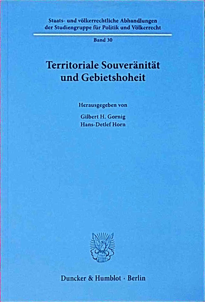 Territoriale Souveränität und Gebietshoheit. (Staats- und völkerrechtliche Abhandlungen der Studiengruppe für Politik und Völkerrecht Band 30)