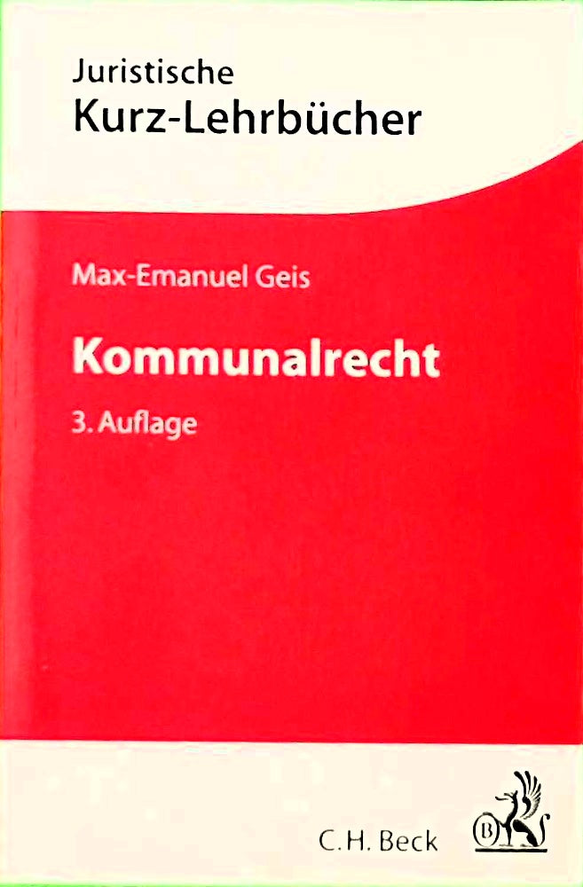 Kommunalrecht: Ein Studienbuch (Kurzlehrbücher für das Juristische Studium)